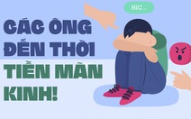 Khi các ông đến thời... tiền mãn kinh