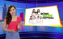 Giải trí 24h: Trang Pháp và hành trình “Đừng để con một mình”