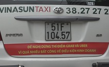 Yêu cầu tài xế Vinasun tháo gỡ ngay khẩu hiệu phản đối Uber, Grab