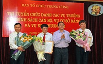 Ban Tổ chức Trung ương công bố 3 vụ trưởng trúng tuyển