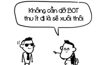 Hồi đó - bây giờ... không cần dỡ BOT