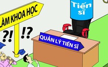 Có cần đào tạo thêm 9.000 tiến sĩ?