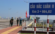 Khánh thành cầu Bắc Luân 2 nối Việt Nam - Trung Quốc