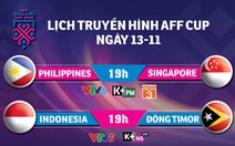 Lịch truyền hình AFF Cup ngày 13-11