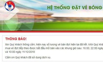 Vé trên mạng đợt 1 'hết sạch' sau hơn 30 phút