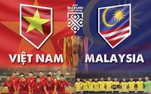 Tương quan giữa tuyển Việt Nam và Malaysia trước giờ bóng lăn