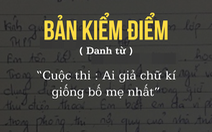 'Từ điển' vui thời học sinh, nhà ngôn ngữ cũng phải... hết hồn