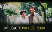 Thanh Vân - Nhuệ Giang: Đổ bóng xuống đời nhau