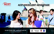 ACET Excellent Advantage: Du học thành công – Hoàn ngay học phí