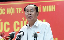 Chủ tịch nước: Vụ việc tại Bình Thuận, TP.HCM là do bị kích động
