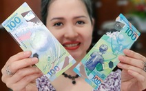 Tiền 100 rúp Nga kỷ niệm World Cup được săn lùng ở Sài Gòn