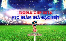 VTC giảm giá dịch vụ đồng hành cùng World Cup 2018