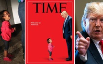 Em bé nức nở trước ông Trump trên bìa Time chỉ là một nửa sự thật