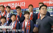 Các 'Oppa' tuyển Hàn Quốc bị fan ném trứng sống khi về nước
