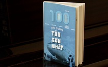 100 năm, trăm chuyện về sân bay Tân Sơn Nhất