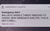 Hawaii báo động nhầm tên lửa đạn đạo đang bay tới