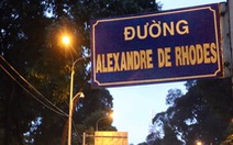 TP.HCM đặt tên đường Alexandre de Rhodes từ lâu, Đà Nẵng chưa đặt vì tranh cãi