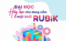 Đại học - Hãy học như cầm một khối Rubik