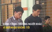 Đánh trọng thương người khác vì mời nhậu không tới