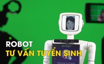 Robot làm thành viên ban tư vấn tuyển sinh