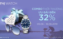 Ưu đãi đến 32% khi mua đồng hồ nhân 'Ngày của cha' tại PNJ WATCH