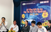 Người khiếm thị dạy tin học cho người khiếm thị, nâng đỡ nhau đến tương lai