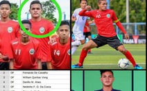 Cầu thủ Đông Timor 22 tuổi... dự Giải U15 Đông Nam Á 2019?
