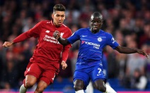 Siêu cúp châu Âu: Chelsea đương đầu ác mộng Liverpool