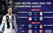 Lịch trực tiếp Champions League 19-9: Đại chiến PSG- Real Madrid