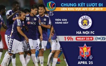 Lịch trực tiếp Hà Nội FC - SC 4.25 ở AFC Cup 2019