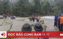 Đọc báo cùng bạn 14-10: Dốc sức tìm kiếm người mất tích