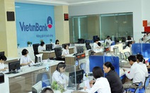 VietinBank đang hoàn thiện thủ tục để tăng vốn điều lệ