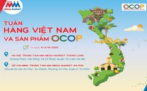 Tuần hàng Việt Nam và sản phẩm OCOP sắp diễn ra tại MM Mega Market