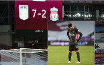 CĐV Liverpool 'sốc nặng' khi thảm bại 2-7 trước Aston Villa