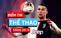 Điểm tin thể thao sáng 28-11: Juventus cho Ronaldo nghỉ ngơi, Barca giảm lương