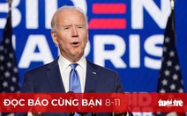 Đọc báo cùng bạn 8-11: Ông Biden đắc cử tổng thống Mỹ