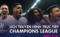 Lịch trực tiếp Champions League 3-12: Tâm điểm Man United - PSG