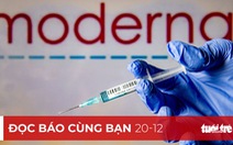 Đọc báo cùng bạn 20-12: Chạy đua mua vắc xin COVID-19