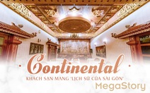 Continental - khách sạn mang ‘lịch sử của Sài Gòn’