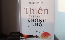 Tâm trí như con ngựa bất kham chực lồng khắp chốn: Thiền thật ra không khó