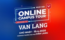 Đại học Văn Lang tổ chức ngày hội 'Tư vấn tuyển sinh online 2020'