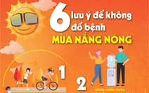 6 lưu ý để không đổ bệnh mùa nắng nóng