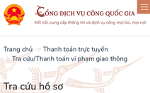 Từ 1-7: Ngồi nhà nộp phạt vi phạm giao thông, chứng thực bản sao giấy tờ