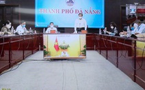 Chủ tịch Đà Nẵng: 'Cuối tháng 8 cơ bản khống chế được dịch COVID-19'