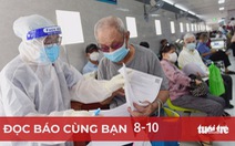 Đọc báo cùng bạn 8-10: 'Làn sóng' khám bệnh sau dịch