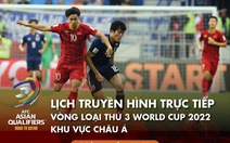 Lịch trực tiếp Việt Nam - Nhật Bản ở vòng loại World Cup 2022