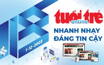 Tuổi Trẻ Online tròn 18: Tri ân và chờ đón 'đặt hàng' từ bạn đọc yêu quý