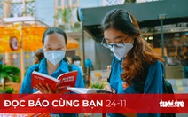 Đọc báo cùng bạn 24-11: Phát huy giá trị văn hóa, sức mạnh con người Việt Nam