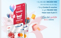 Nhiều ưu đãi hấp dẫn từ Thẻ đồng thương hiệu của VietinBank và Sendo