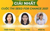 Sinh viên ĐH Duy Tân giành giải cao nhất tại Seed for Change 2021